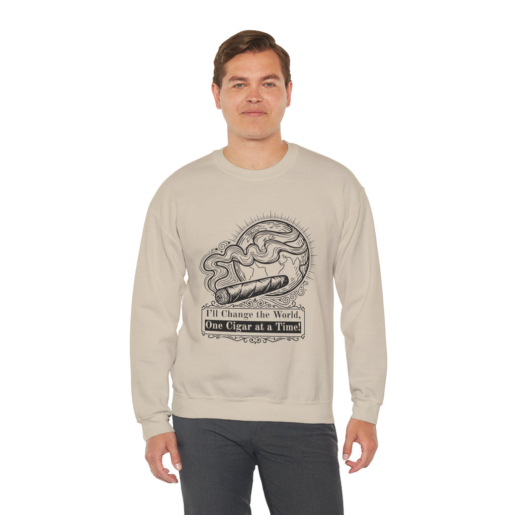 Cigar Smoker Crewneck Sweatshirt — "I’ll Change the World, One Cigar at a Time"