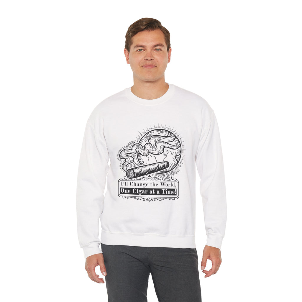 Cigar Smoker Crewneck Sweatshirt — "I’ll Change the World, One Cigar at a Time"