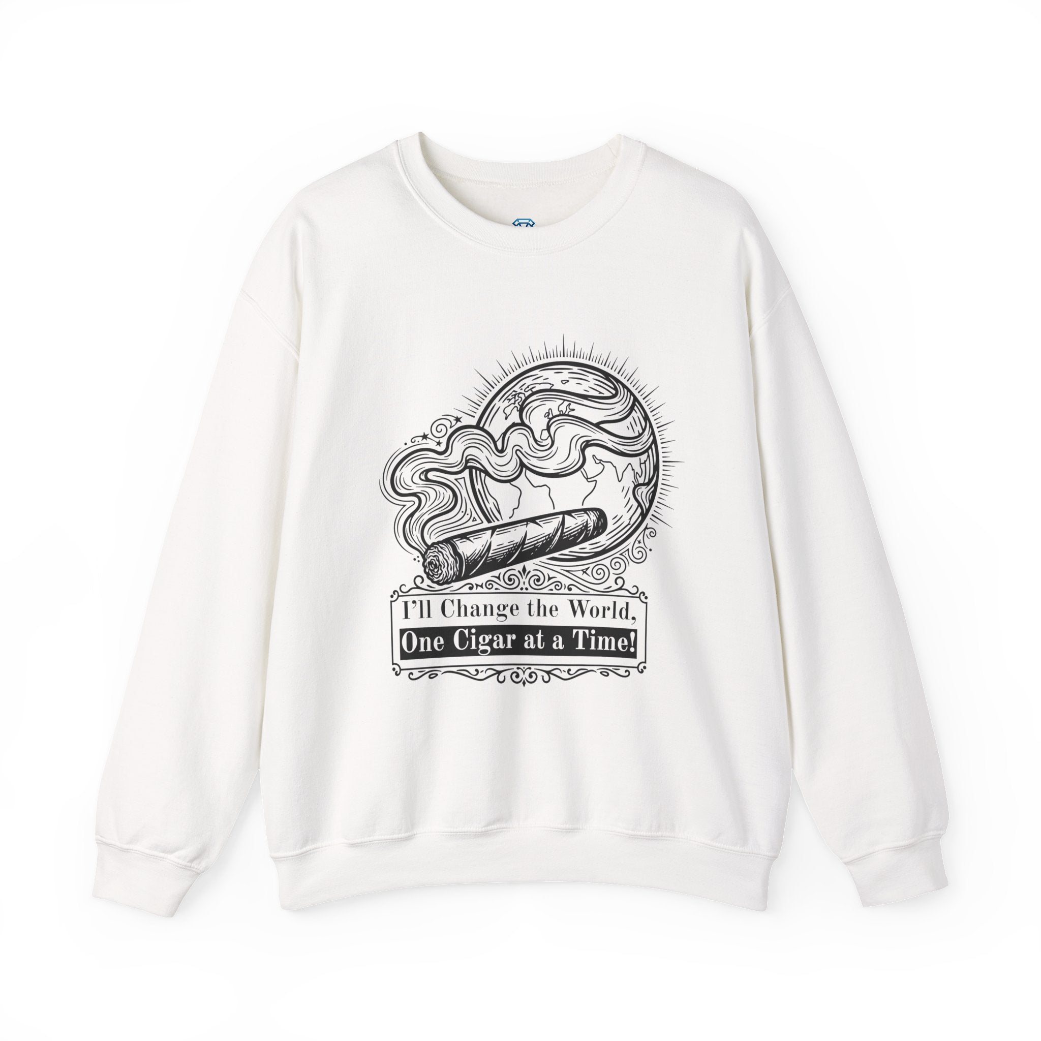 Cigar Smoker Crewneck Sweatshirt — "I’ll Change the World, One Cigar at a Time"