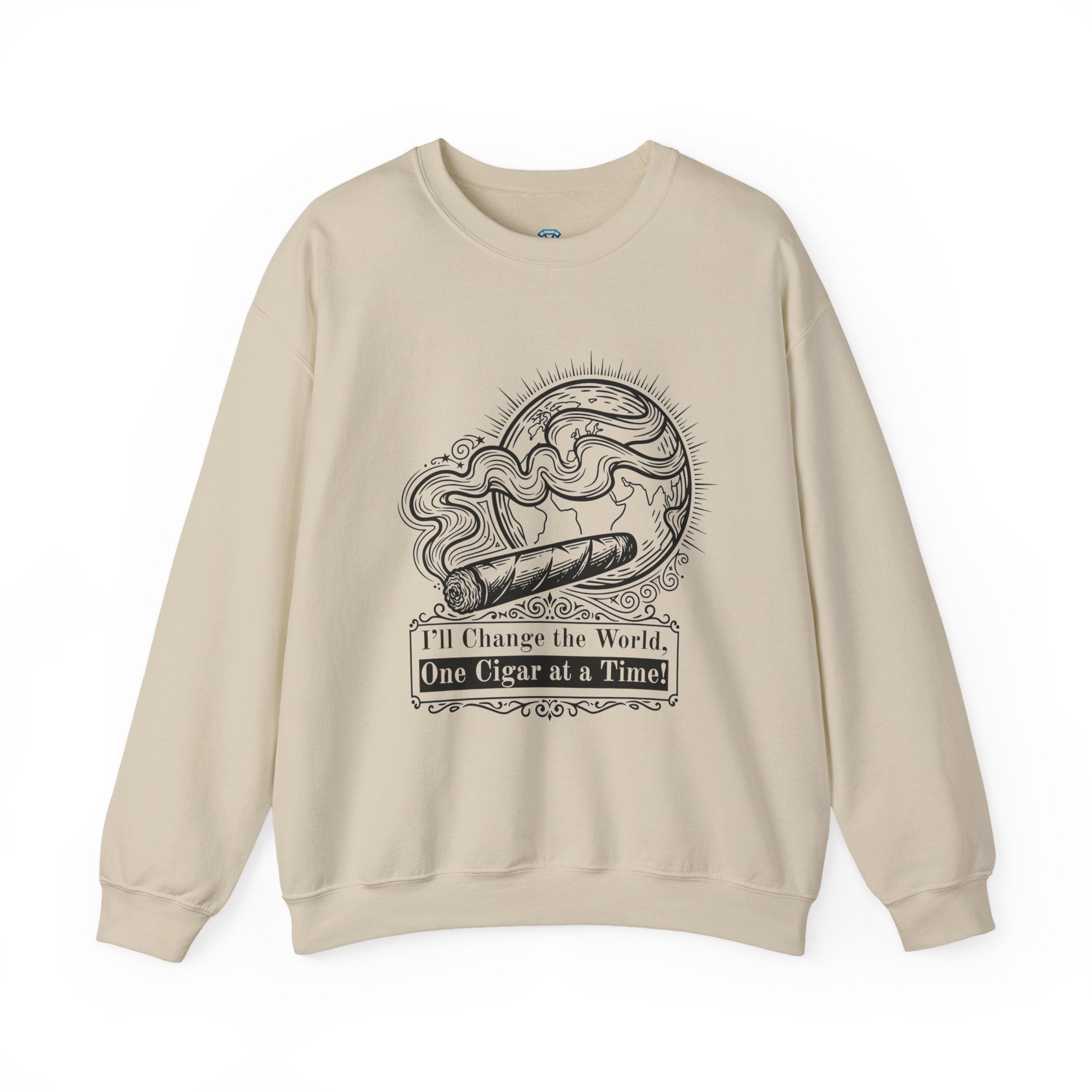 Cigar Smoker Crewneck Sweatshirt — "I’ll Change the World, One Cigar at a Time"